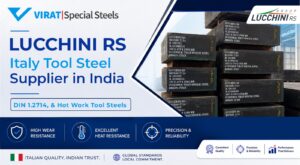 Luchini Italy Tool Steel Supplier in India | DIN 1.2714, H13 & Hot Work Tool Steels
