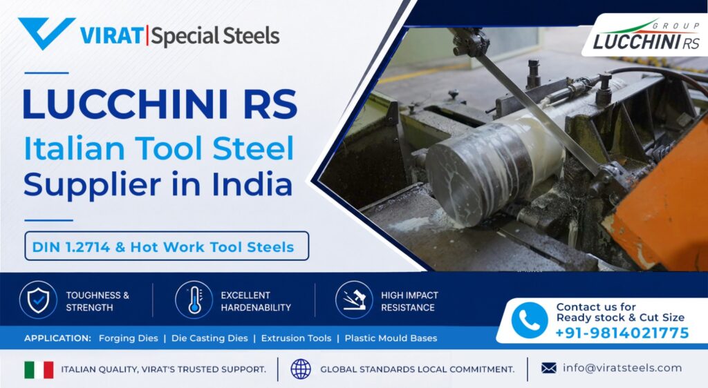 Lucchini Italy Tool Steel Supplier in India | DIN 1.2714 & Hot Work Tool Steels